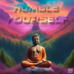 Humble Yourself (with Rising Uncovered & Dxstxny)