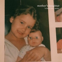 Mother's Daughter - Voice Memo