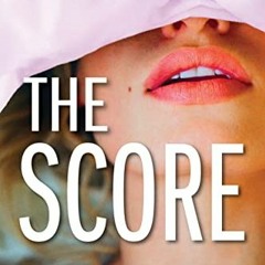 View PDF EBOOK EPUB KINDLE The Score (Off-Campus, 3) by  Elle Kennedy ✅