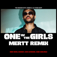 The Weeknd - One Of The Girls (mertt remix)
