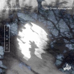 Idle Grove Atmosphere - Holyld