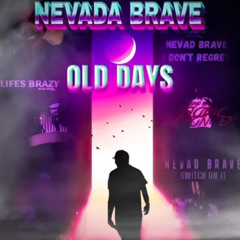 Old Days - Nevad Brave