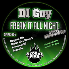 Freak It All Night- DJ Guy (House Remix)(1k FREE DOWNLOAD)