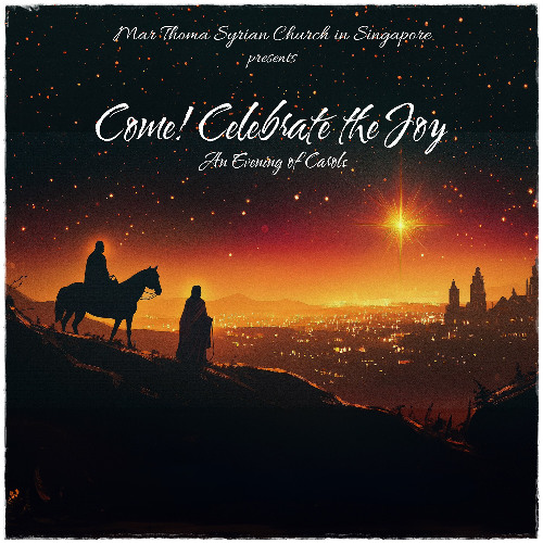 Christmas Carols 2024 @ Singapore - "Come! Celebrate the Joy"
