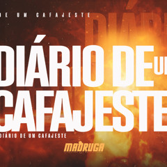 MEGA FUNK DIÁRIO DE UM CAFAJESTE - MADRUGA