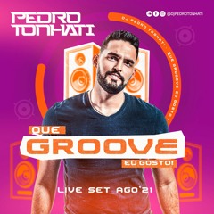 QUE GROOVE, EU GOSTO. #LIVESET AGOSTO