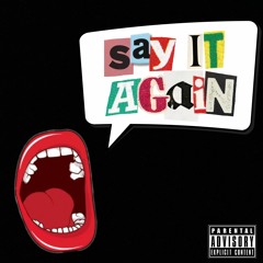 Say It Again