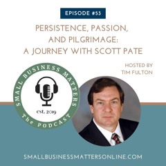 Persistence, Passion, and Pilgrimage: A Journey with Scott Pate