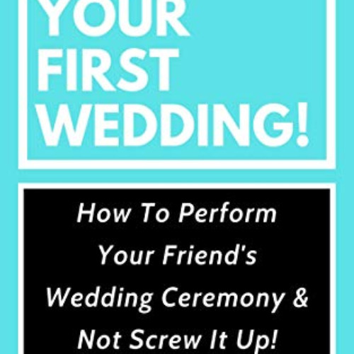 [READ] PDF 🎯 Officiate Your First Wedding: How to Perform Your Friend’s Wedding Cere