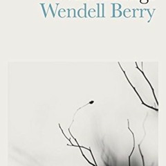 [READ] [EPUB KINDLE PDF EBOOK] Peace Of Wild Things by  Wendell Berry 💑