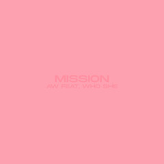 Mission (feat. WHO SHE)