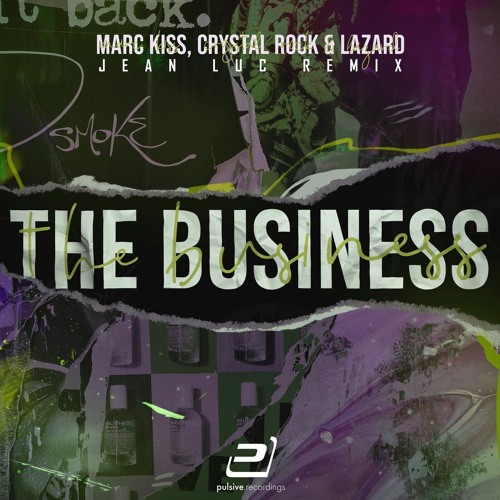 Marc Kiss, Crystal Rock & Lazard - The Business (Jean Luc Remix - Radio Edit)