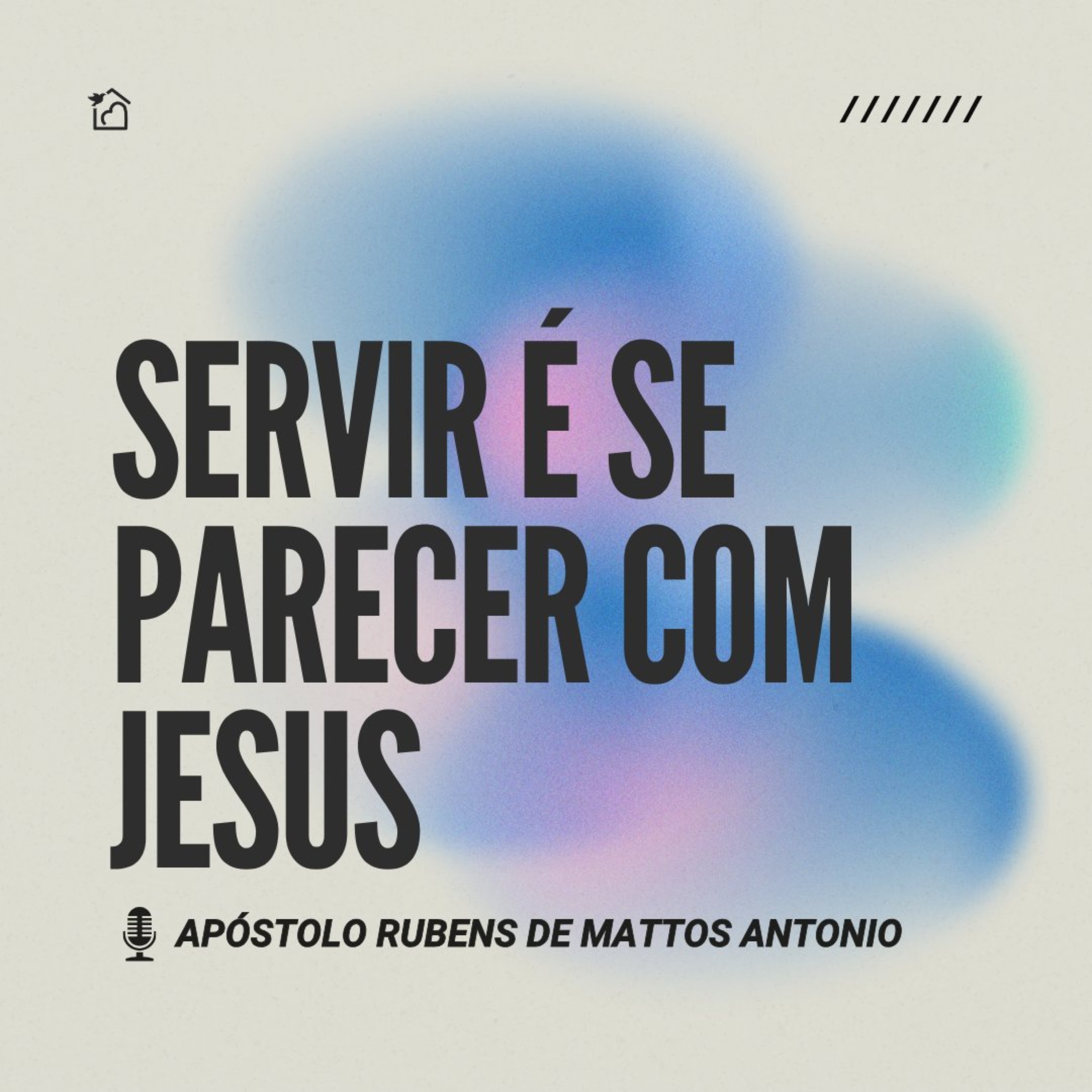Servir É Se Parece Com Jesus - Ap Rubens de Mattos Antonio 12072026