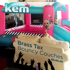 kem : Live @ Brass Tax Bouncy Couches 05.09.20