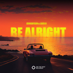 Jeonghyeon, Lack D vs. Calvin Harris - Be Alright vs. Outside (Kobays Mashup) [Free DL]