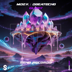 D'Beat Echo & MDZK - Glory