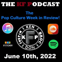 The Pop Culture Week in Review - June 10th, 2022