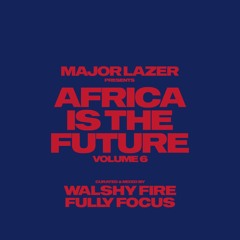 Stream Walshy Fire X Fully Focus - Africa Is The Future