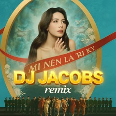 Minh Nen La Tri Ky - Ha Nhi (Jacobs remix) wav
