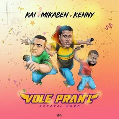 KAI  ft MIKABEN  & KENNY HAIT I Kanaval 2020 -  Vole Pran L
