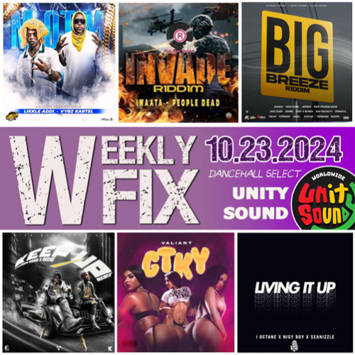 DJ Crossfire - Weekly Fix - Oct 23rd 2024 DANCEHALL MIX - Unity Sound