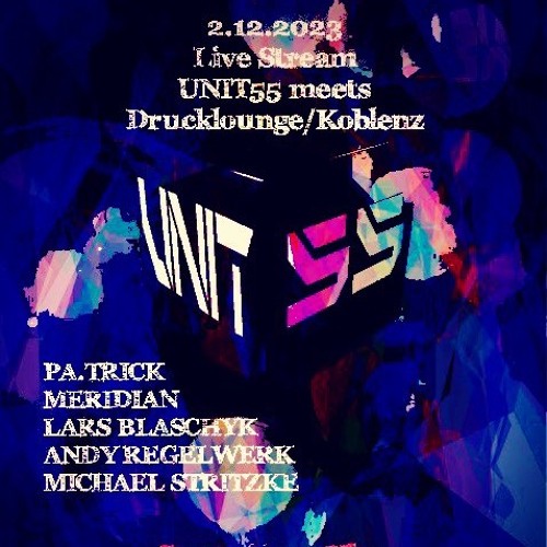 PA.TRICK - UNIT55 Meets DruckLounge