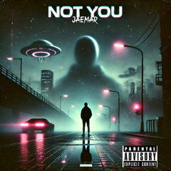 JaeMar - NotYou Prod. Fazifae Beatz