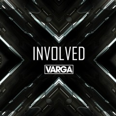 VARGA - INVOLVED [FREE DOWNLOAD]