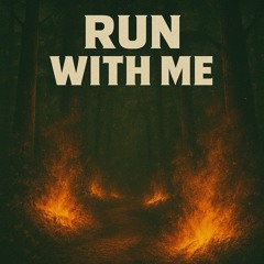 Run with Me