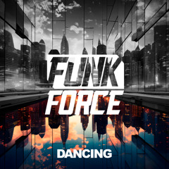 Dancing - Funk Force