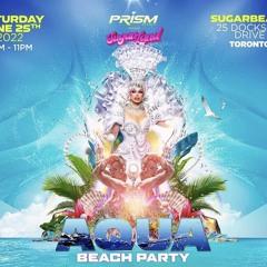 PRISM Presents Sugar Land - Aqua Beach Party - LIVE SET (Toronto Pride 2022)