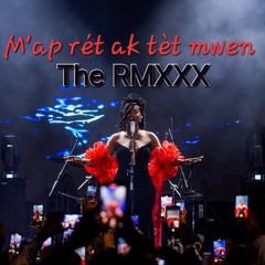Map ret ak tet mwen_BS_RMXXX