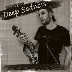 Deep Sadness (Original Mix)