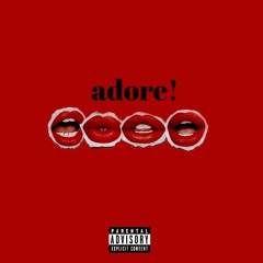adore! (ft. Billy.4x)