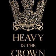 [DOWNLOAD] Free Heavy is the Crown A YA Fantasy Adventure