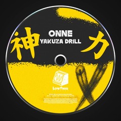 ONNE - Yakuza Drill (Extended Mix)