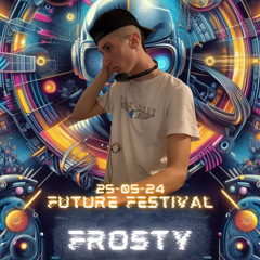 Musika Del Futuro | Future Festival | Frosty