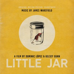 Lifting The Lid | Little Jar Soundtrack Teaser