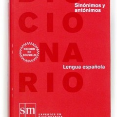 [VIEW] KINDLE 📜 Diccionario de sinónimos y antónimos del español actual (Pequeño) (S