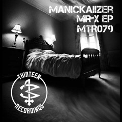 MTR079 - Manickaiiser -  MR X  ( Original Mix ).