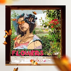 Flowers (Dj edit)