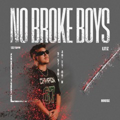 No Broke Boys (Litz Remix) *FREE DOWNLOAD*