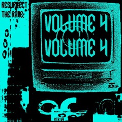 Resurrect the Rave: Volume 4