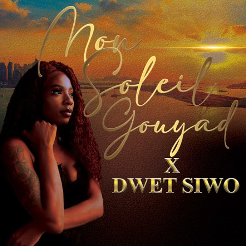 Dwet Siwo-Mon Solie Gouyad