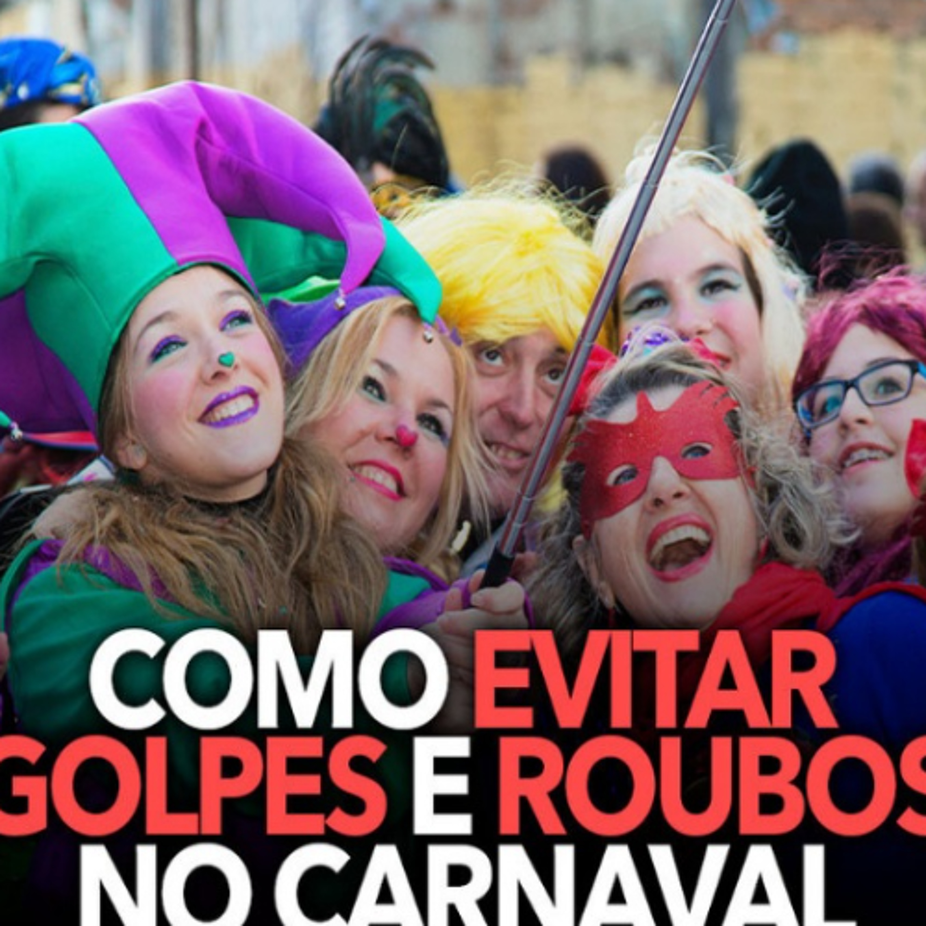 #721 Saiba como evitar cair nos golpes de Carnaval