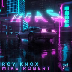 ROY KNOX & Mike Robert - Vegas