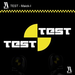 TEST - Maick - I