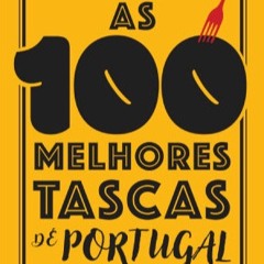 Prazeres Interrompidos #266: R.Cardoso e A.Catarino - As 100 Melhores Tascas de Portugal (2023)