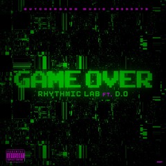Game Over - Rhythmiclab feat D.O