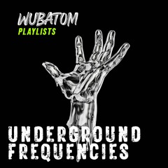 Underground Frequencies